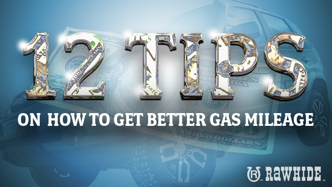 12 Tips On How To Get Better Gas Mileage